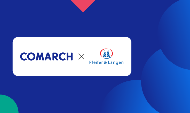 Pfeifer & Langen Polska S.A. chooses Comarch as KSeF solution provider